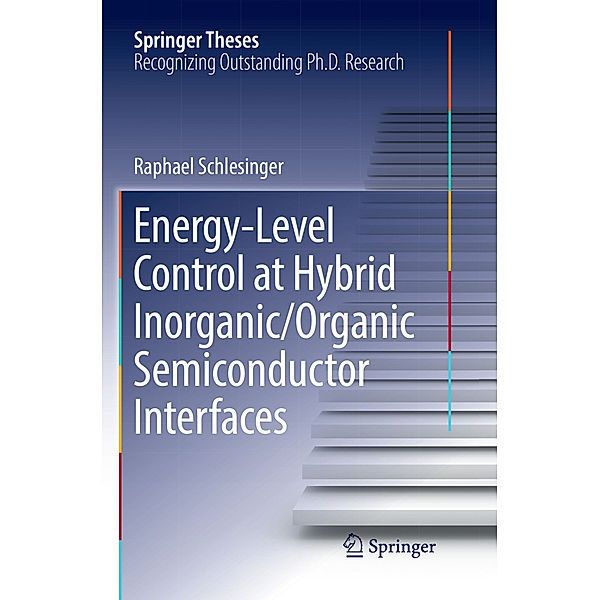 Energy-Level Control at Hybrid Inorganic/Organic Semiconductor Interfaces, Raphael Schlesinger