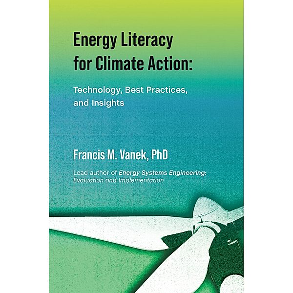 Energy Literacy for Climate Action:, Francis M. Vanek