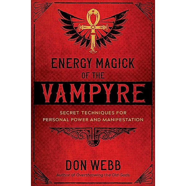 Energy Magick of the Vampyre / Inner Traditions, Don Webb