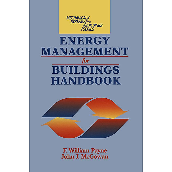Energy Management and Control Systems Handbook, F. William Payne, John J. McGowan