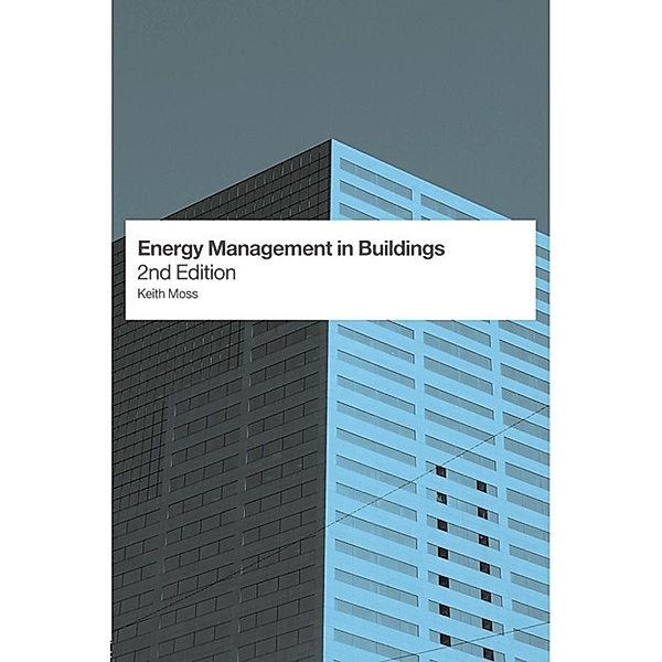 Energy Management in Buildings, Keith Moss