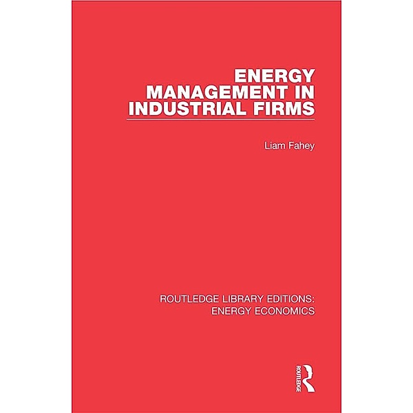 Energy Management in Industrial Firms, Liam Fahey