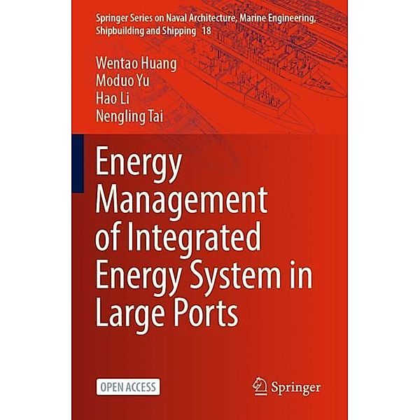 Energy Management of Integrated Energy System in Large Ports, Wentao Huang, Moduo Yu, Hao Li, Nengling Tai