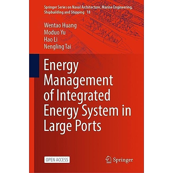 Energy Management of Integrated Energy System in Large Ports, Wentao Huang, Moduo Yu, Hao Li, Nengling Tai