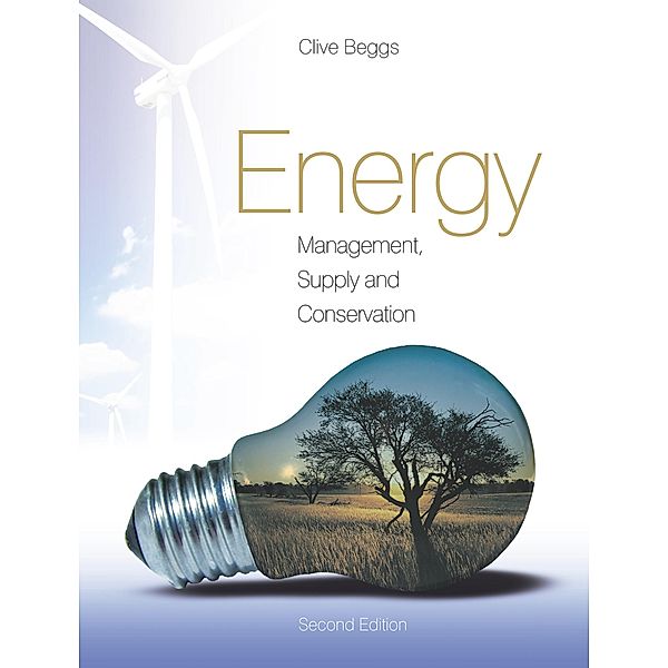 Energy: Management, Supply and Conservation, Clive Beggs