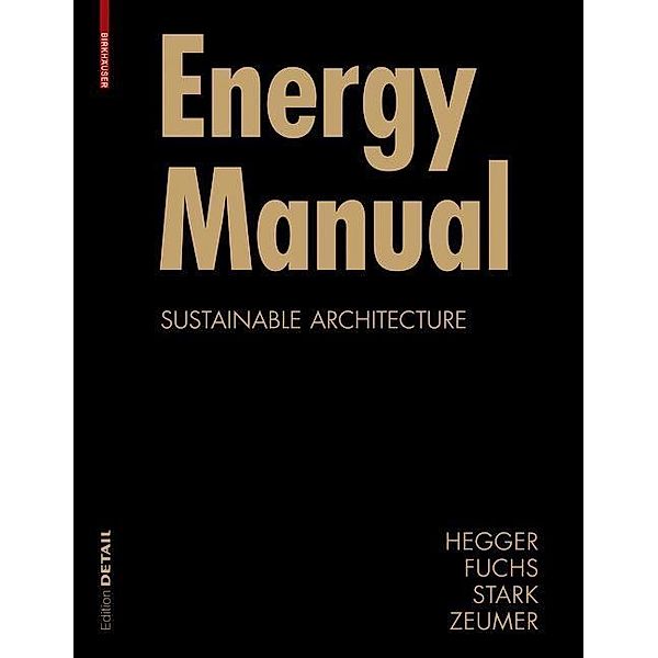 Energy Manual, Matthias Fuchs, Manfred Hegger, Thomas Stark, Martin Zeumer