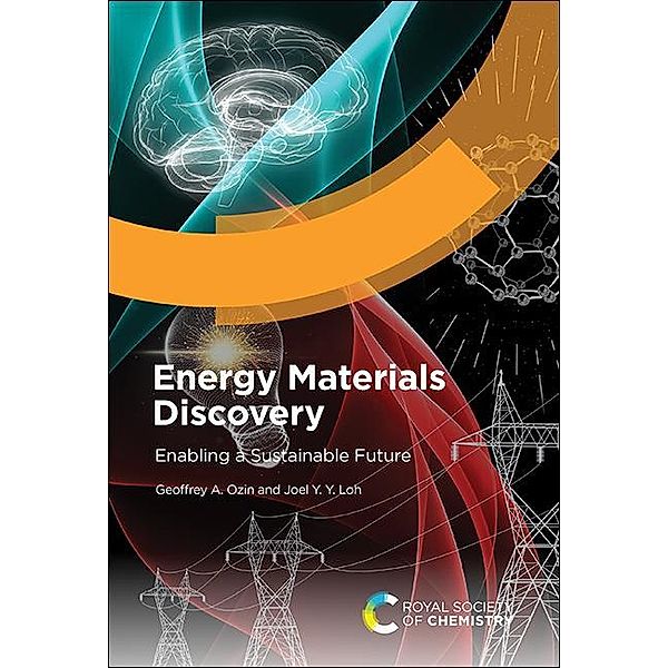 Energy Materials Discovery, Geoffrey A Ozin, Joel Y Y Loh