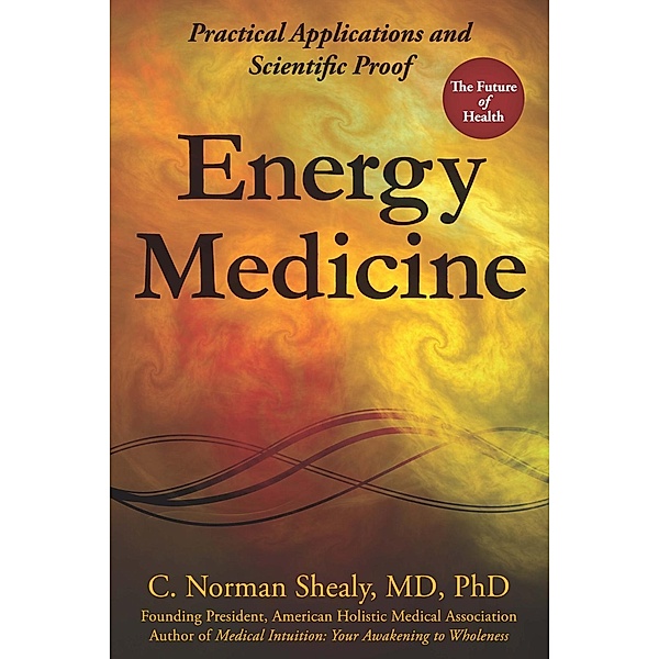 Energy Medicine, C. Norman Shealy