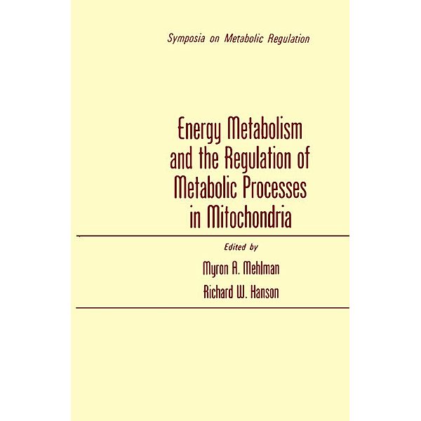 Energy Metabolism and the Regulation of Metabolic Processes in Mitochondria