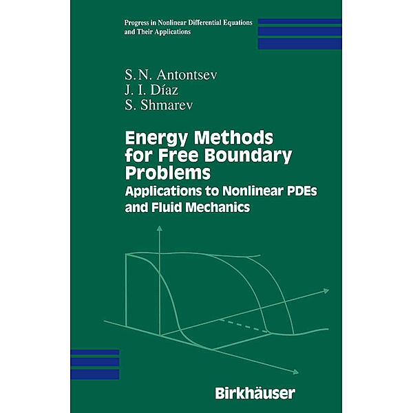 Energy Methods for Free Boundary Problems, S. N. Antontsev, J. I. Diaz, S. Shmarev