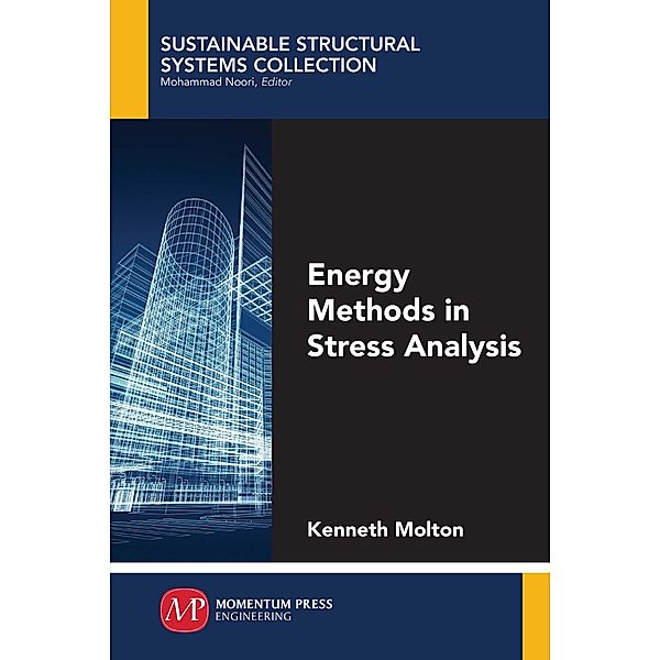 Energy Methods in Stress Analysis, Kenneth Molton