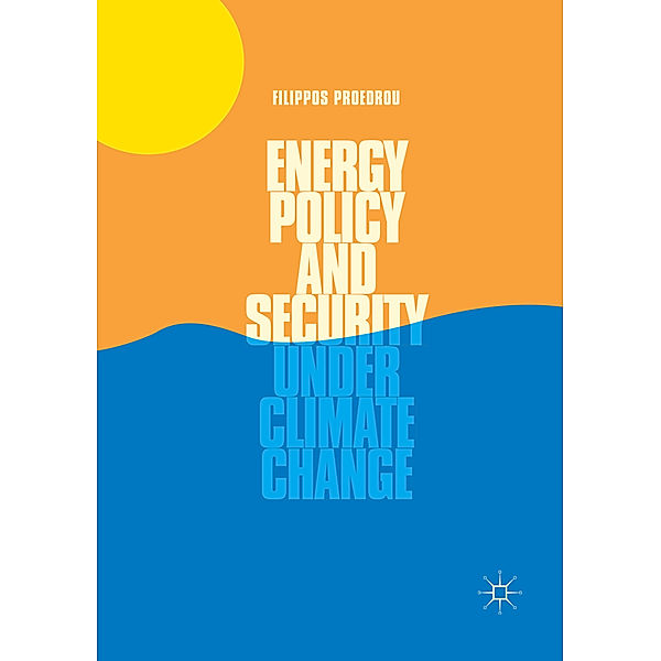 Energy Policy and Security under Climate Change, Filippos Proedrou