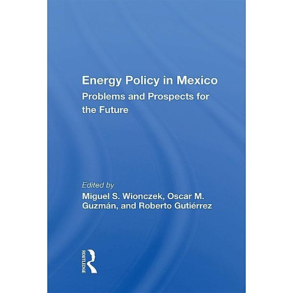 Energy Policy In Mexico, Miguel S. Wionczek