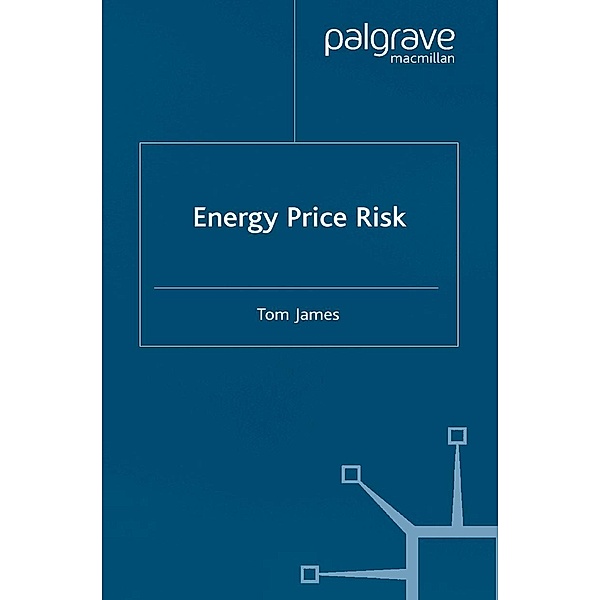 Energy Price Risk / Finance and Capital Markets Series, T. James