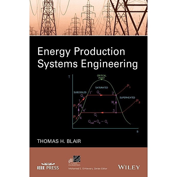 Energy Production Systems Engineering / IEEE Series on Power Engineering, Thomas Howard Blair