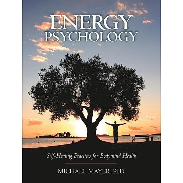 Energy Psychology / North Atlantic Books, Michael Mayer