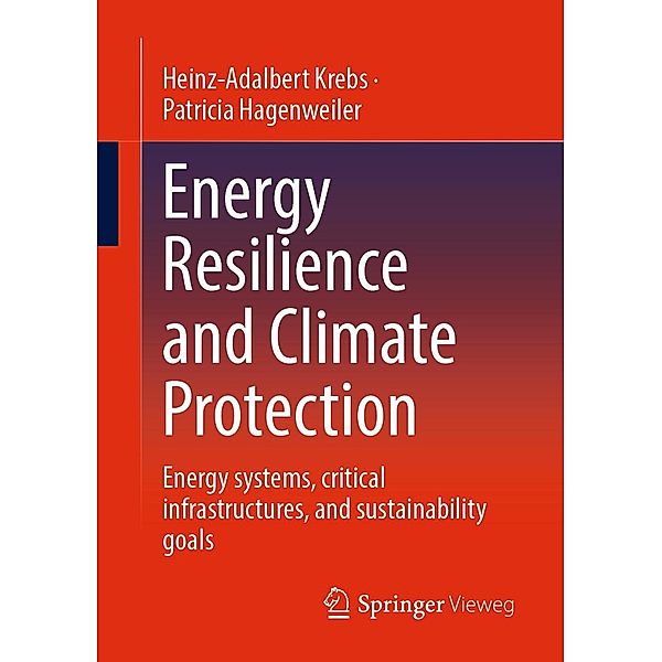 Energy Resilience and Climate Protection, Heinz-Adalbert Krebs, Patricia Hagenweiler