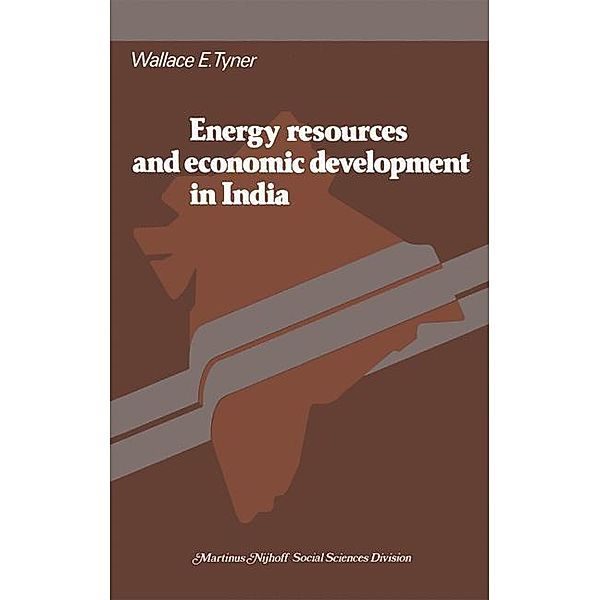 Energy resources and economic development in India, W. E. Tyner