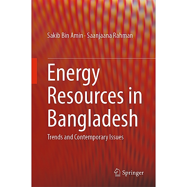 Energy Resources in Bangladesh, Sakib Bin Amin, Saanjaana Rahman