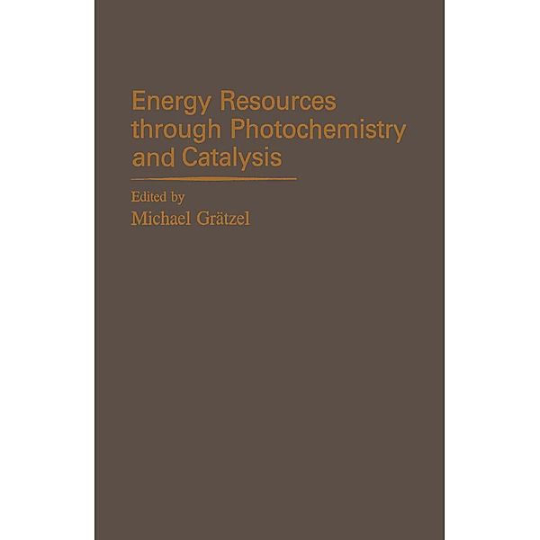 Energy Resources through Photochemistry and Catalysis