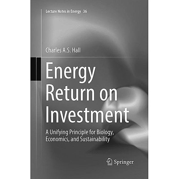 Energy Return on Investment, Charles A.S. Hall
