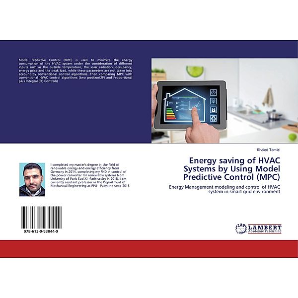 Energy saving of HVAC Systems by Using Model Predictive Control (MPC), Khaled Tamizi