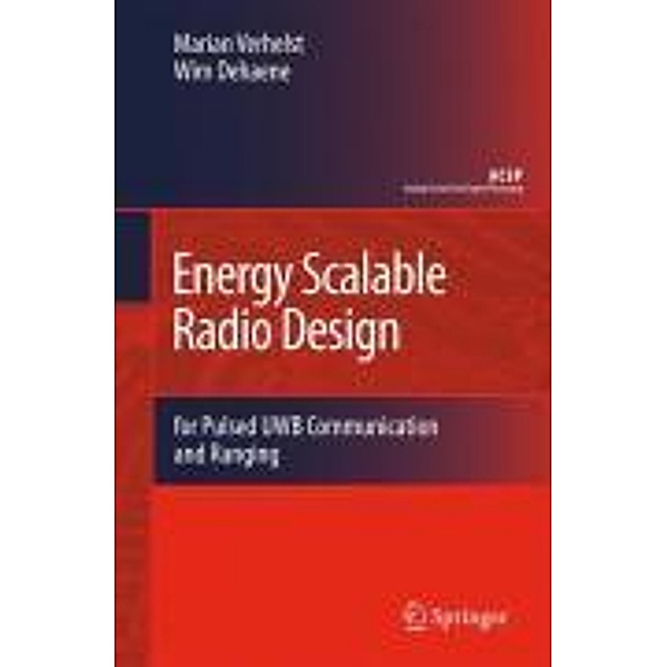 Energy Scalable Radio Design / Analog Circuits and Signal Processing, Marian Verhelst, Wim Dehaene