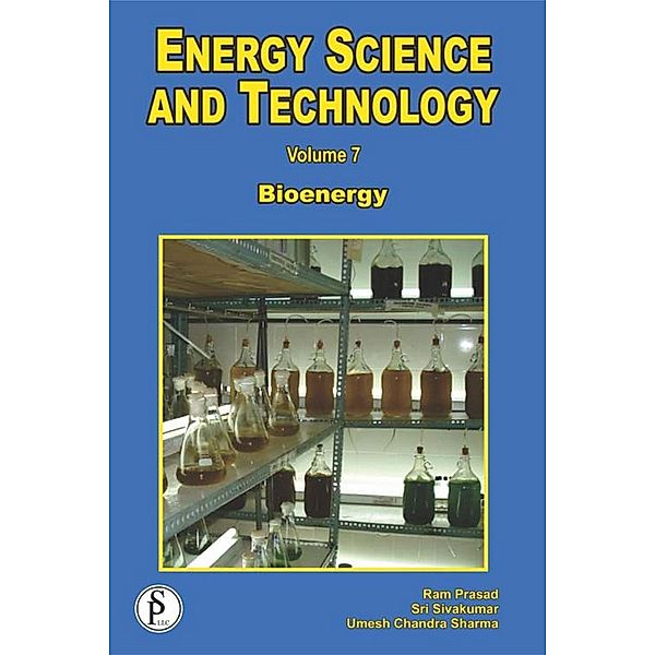 Energy Science And Technology (Bioenergy)Energy Science And Technology (Bioenergy), Ram Prasad, Sri Sivakumar