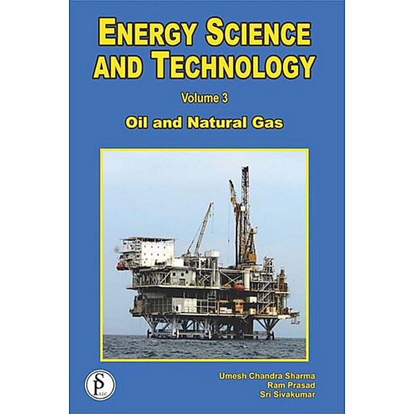 Energy Science And Technology (Oil And Natural Gas), Umesh Chandra Sharma, Ram Prasad