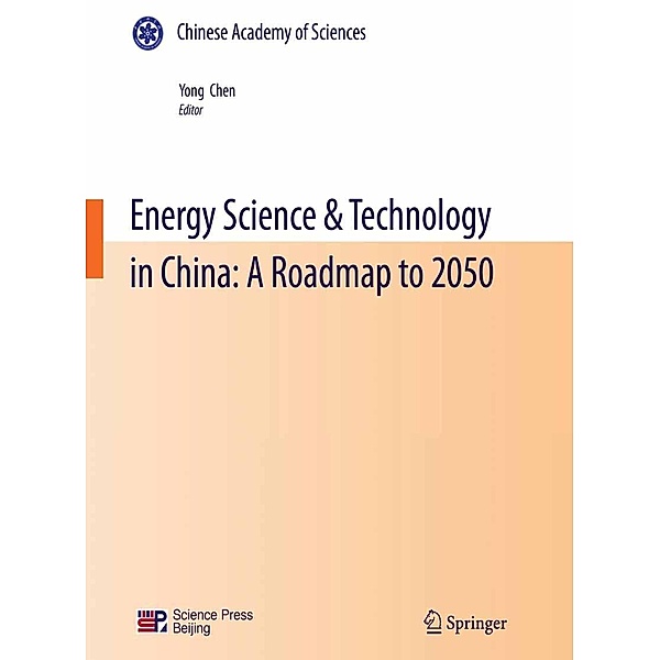 Energy Science & Technology in China: A Roadmap to 2050, Yong Chen