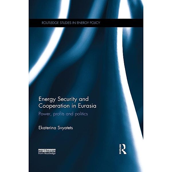 Energy Security and Cooperation in Eurasia, Ekaterina Svyatets