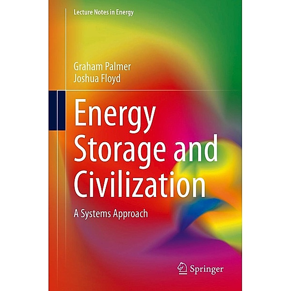 Energy Storage and Civilization / Lecture Notes in Energy Bd.40, Graham Palmer, Joshua Floyd