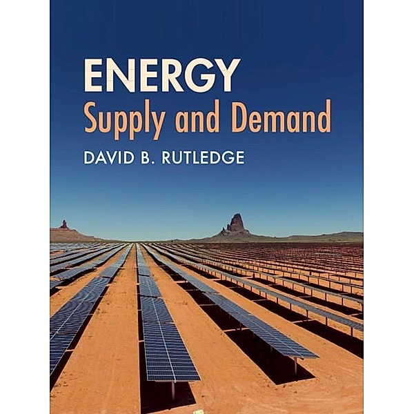 Energy: Supply and Demand, David B. Rutledge