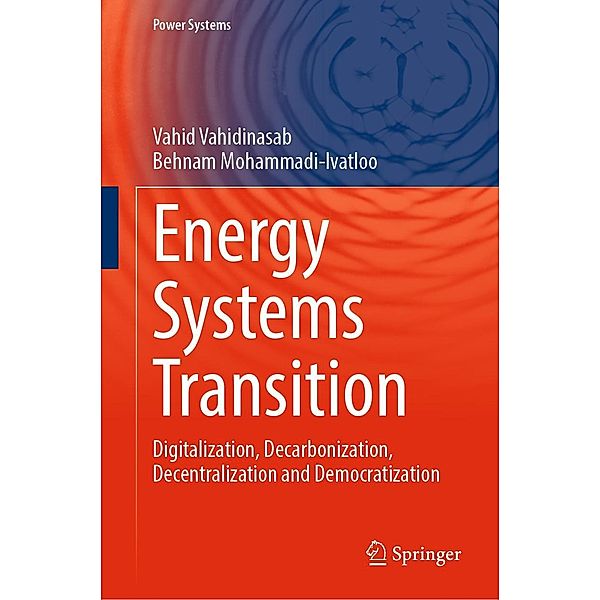 Energy Systems Transition / Power Systems, Vahid Vahidinasab, Behnam Mohammadi-ivatloo