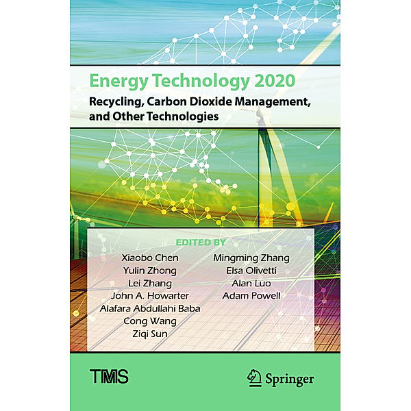 Energy Technology 2020: Recycling, Carbon Dioxide Management, and Other Technologies