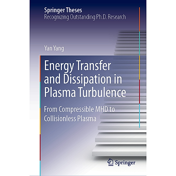 Energy Transfer and Dissipation in Plasma Turbulence, Yan Yang