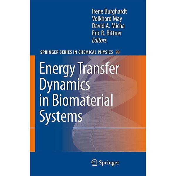 Energy Transfer Dynamics in Biomaterial Systems / Springer Series in Chemical Physics Bd.93, Irene Burghardt, V. May