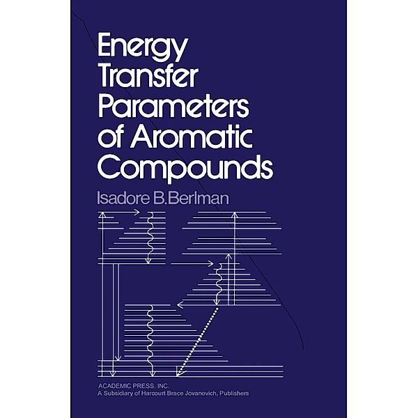 Energy Transfer Parameters of Aromatic Compounds, Isadore Berlman