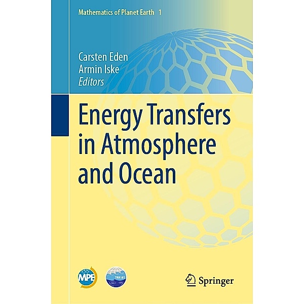 Energy Transfers in Atmosphere and Ocean / Mathematics of Planet Earth Bd.1