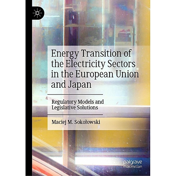 Energy Transition of the Electricity Sectors in the European Union and Japan / Progress in Mathematics, Maciej M. Sokolowski