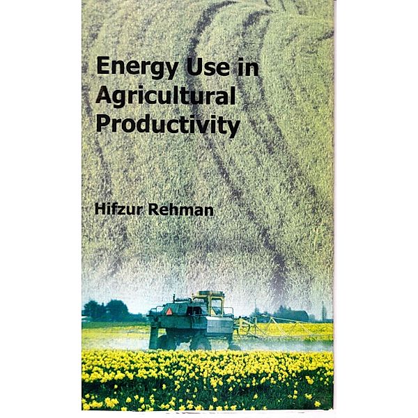 Energy Use In Agricultural Productivity, Hifzur Rehman