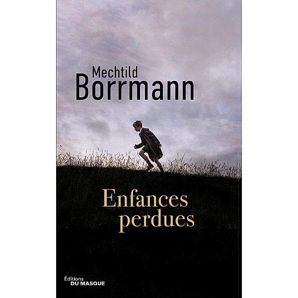 Enfances perdues / Grands Formats, Mechtild Borrmann