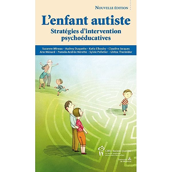 Enfant autiste (L') / Editions du CHU Sainte-Justine, Suzanne Mineau et coll.