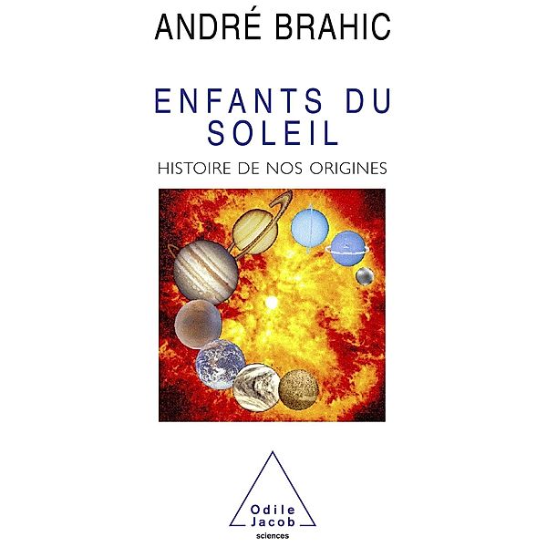 Enfants du soleil, Brahic Andre Brahic