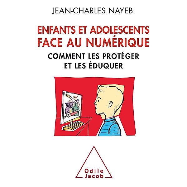 Enfants et adolescents face au numerique, Nayebi Jean-Charles Nayebi