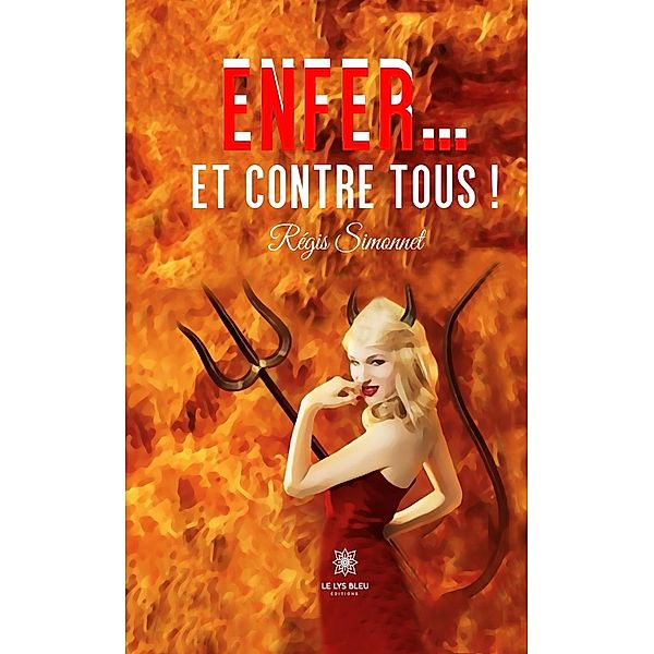 Enfer... et contre tous !, Régis Simonnet