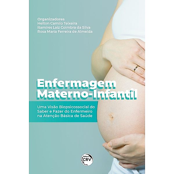 Enfermagem Materno-Infantil, Helton Camilo Teixeira, Itamires Laiz Coimbra da Silva, Rosa Maria Ferreira de Almeida