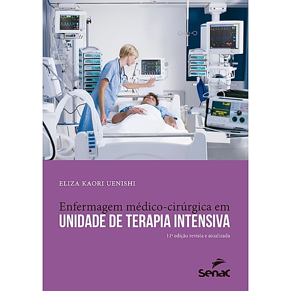 Enfermagem médico-cirúrgica em unidade de terapia intensiva / Apontamentos, Eliza Kaori Uenishi
