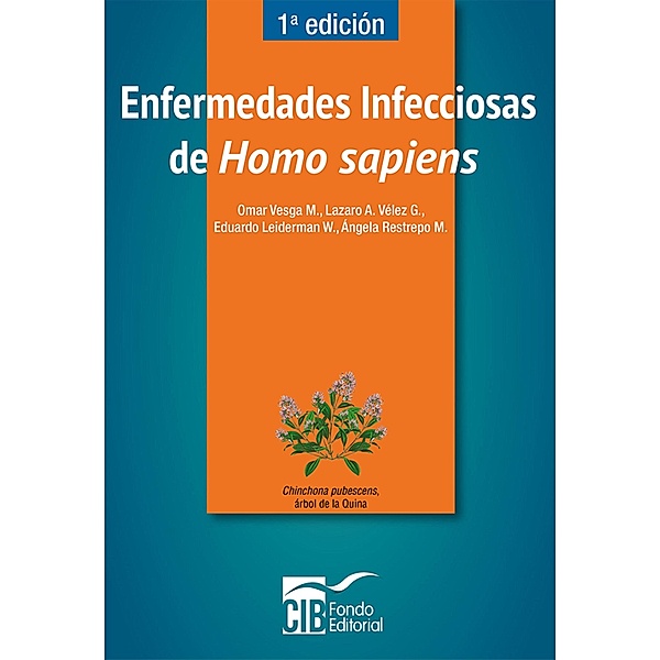 Enfermedades infecciosas de Homo sapiens, Omar Vesga, Lázaro Vélez, Eduardo Leiderman, Ángela Restrepo