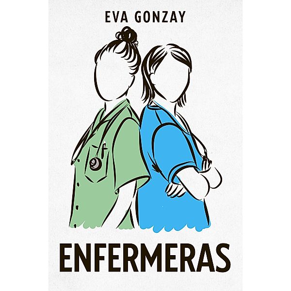 Enfermeras (Hospital Cristalmar, #2) / Hospital Cristalmar, Eva Gonzay